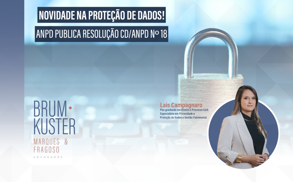 Novidade na proteção de dados! ANPD publica resolução CD/ANPD N°18